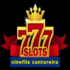 cineflix cantareira